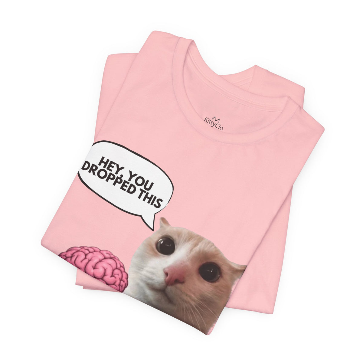"HEY, YOU DROPPED THIS" Tee - KittyClo