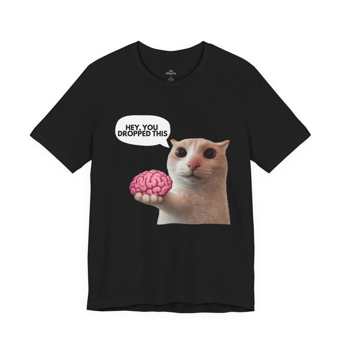 "HEY, YOU DROPPED THIS" Tee - KittyClo