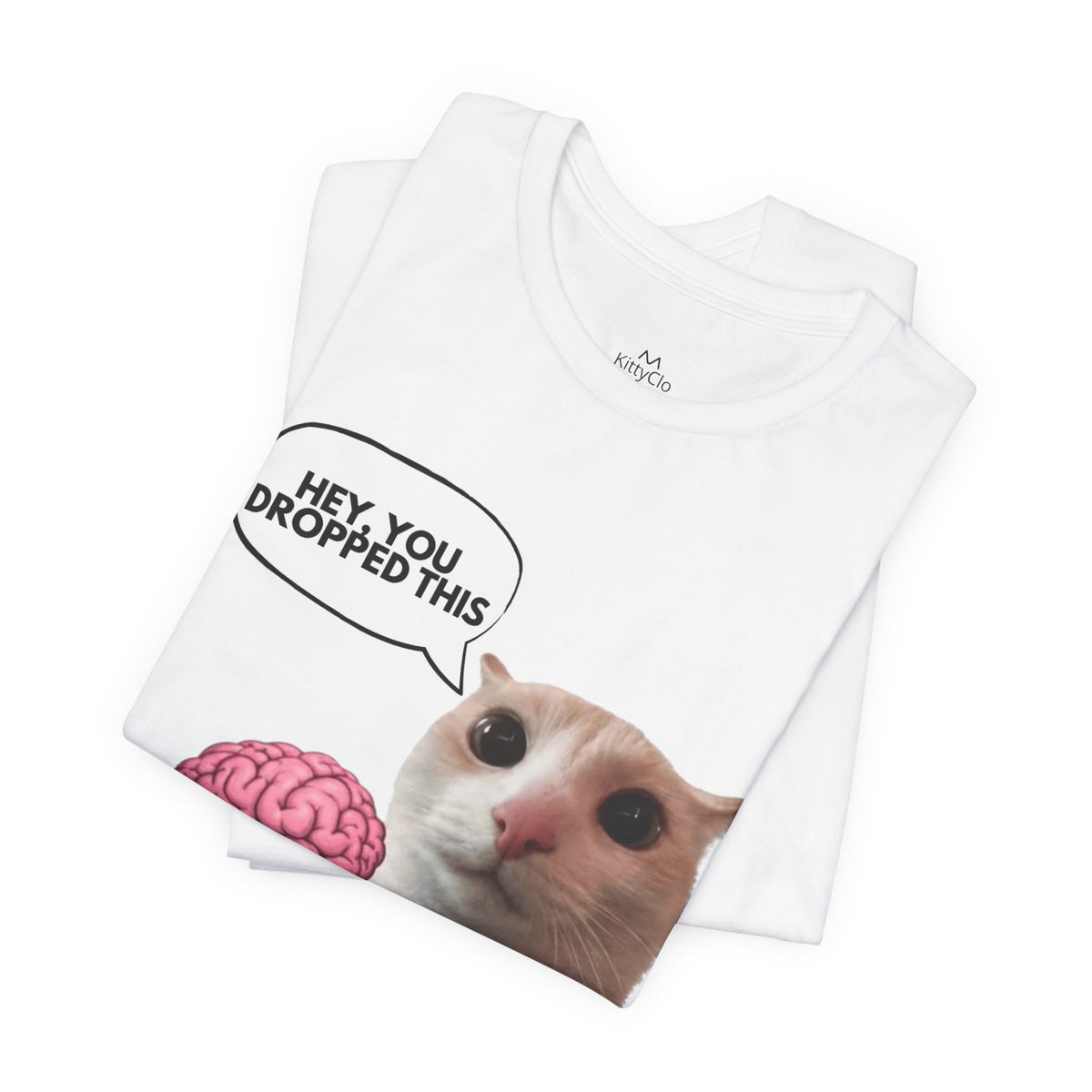 "HEY, YOU DROPPED THIS" Tee - KittyClo