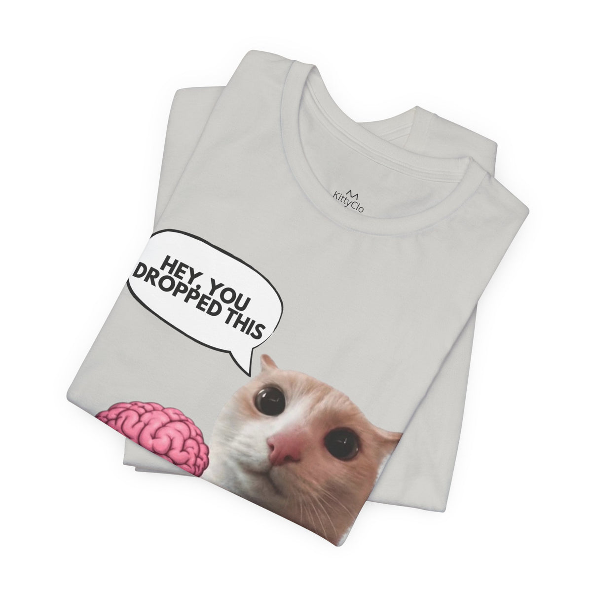 "HEY, YOU DROPPED THIS" Tee - KittyClo